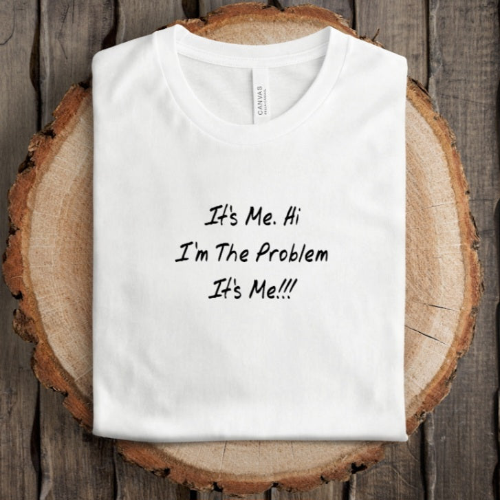 It's Me T-Shirt